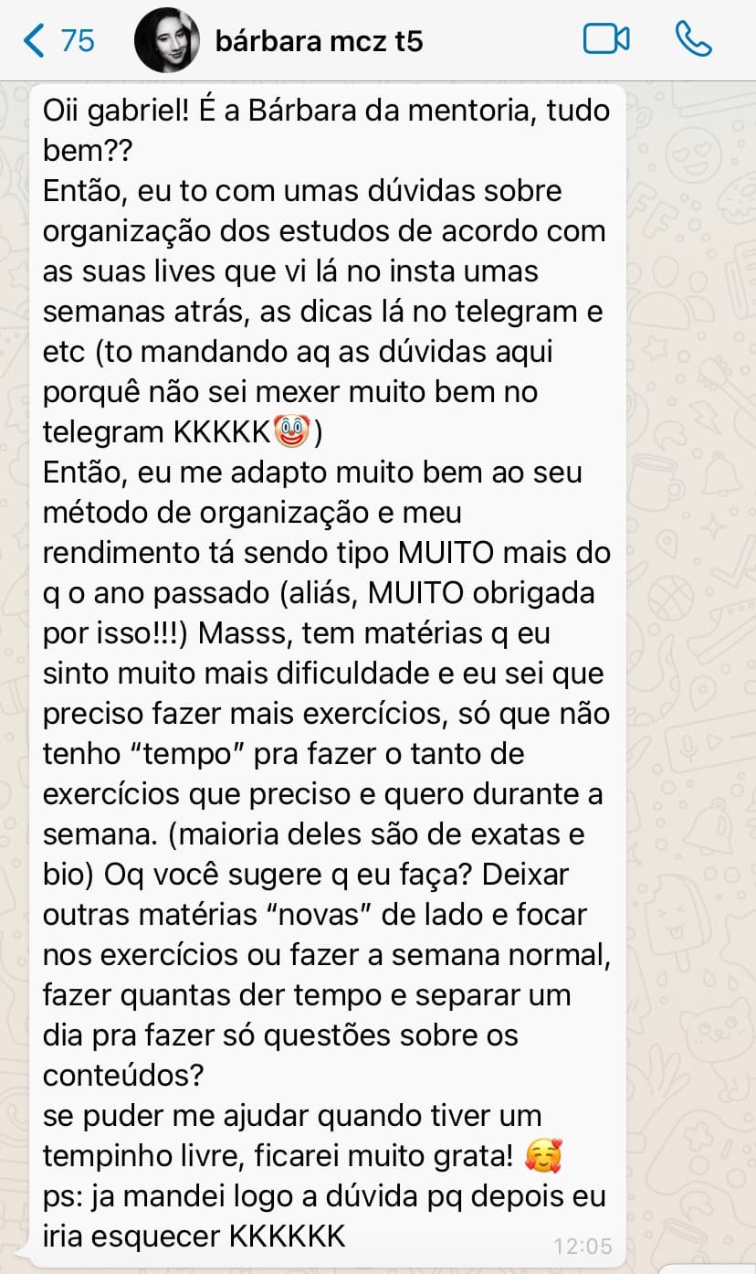 Mensagem de Bárbara: “Me adapto muito bem ao seu método de organização e meu rendimento tá sendo MUITO mais do que o ano passado.”