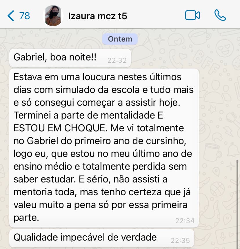 Mensagem de Izaura: “Terminei a parte de mentalidade e ESTOU EM CHOQUE. Qualidade impecável de verdade.”